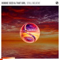 Robbie Seed & That Girl – Still Believe