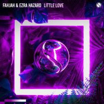 Fahjah & Ezra Hazard – Little Love