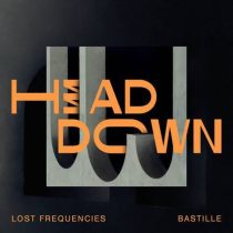 Bastille & Lost Frequencies – Head Down (Extended Mix)