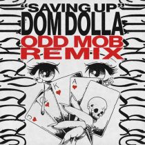 Dom Dolla – Saving Up (Odd Mob Extended Remix)