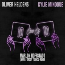 Kylie Minogue & Oliver Heldens – 10 Out Of 10 (Marlon Hoffstadt aka DJ Daddy Trance Remix (Extended))