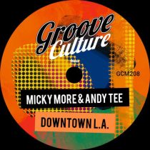 Micky More & Andy Tee – Downtown L.A.