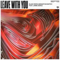 Sebastian Mateo, Jaime Deraz & Elias Veer – Leave With You