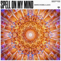 Jaxx & Marco Nobel – Spell On My Mind