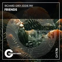 Richard Grey & Eddie Pay – Friends