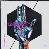 Loadjaxx & SpicyBoi – My Bubble – Extended Mix