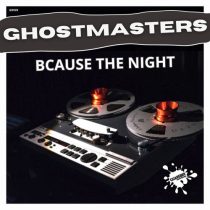 GhostMasters – Bcause The Night