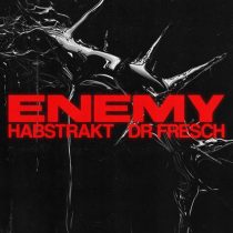 Habstrakt & Dr. Fresch – Enemy