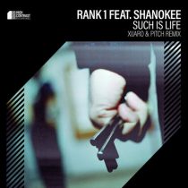 Rank 1 & Shanokee – Such is Life (XiJaro & Pitch Remix) feat. Shanokee
