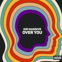 Kid Massive – Over You (Extended Mix)