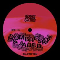 Jaded & Dombresky – All For You (Extended)