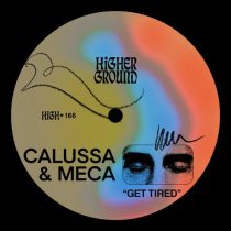 Meca & Calussa – Get Tired (Extended)