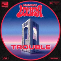 Romeo Louisa – Trouble