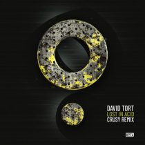 David Tort & Crusy – Lost in Acid (Crusy Remix)