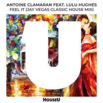 Antoine Clamaran & Lulu Hughes – Feel It (Jay Vegas Classic House Extended Mix)