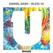Daniel Dash – Bless Ya (Extended Mix)
