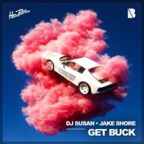 DJ Susan & Jake Shore – Get Buck