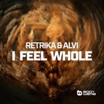 Alvi & Retrika – I Feel Whole