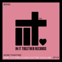 BOND – Work Together (Marc Cotterell Plastik Factory Vocal Mix)