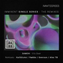 SAMOH – It’s Over – The Remixes