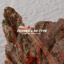 Fideles & Re-Type – Are We Dreaming