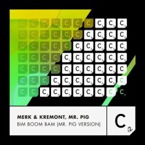 Merk & Kremont & Mr. Pig – Bim Boom Bam