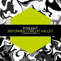 foglight – Reformer / Circuit Valley