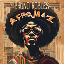 Bruno Robles – Afro Jaaz