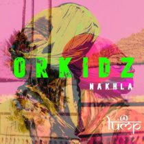 Orkidz – Nakhla