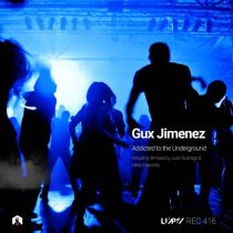 Gux Jimenez – Addicted to the Underground