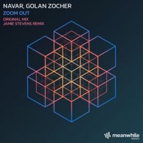 Navar & Golan Zocher – Zoom Out (with Jamie Stevens Remix)
