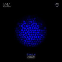 ISMAIL.M – Utopia EP