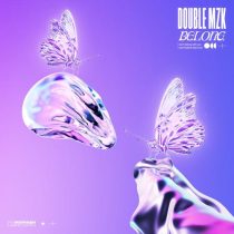 Double MZK – Belong