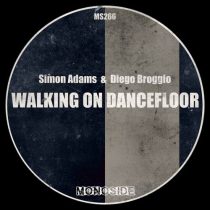 Diego Broggio & Simon Adams – Walking On Dancefloor