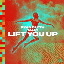 Ryan Blyth & Tally – Lift You Up (Extended Mix)
