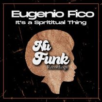 Eugenio Fico – It’s A Sprititual Thing