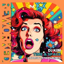 DJ Kim – Time & Space – Andrew Peters Remix