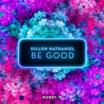 Dillon Nathaniel – Be Good (Extended Mix)