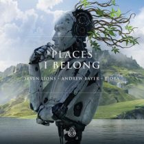 Andrew Bayer, Fiora & Seven Lions – Places I Belong