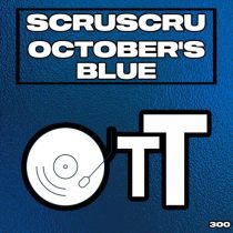 Scruscru – October’s Blue