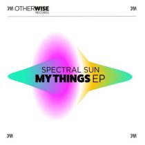 Spectral Sun – My Things EP