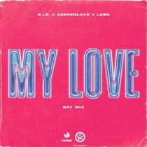 R.I.O., Deeperlove & Leøn – My Love (Extended Day Mix)