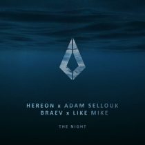 Like Mike, Braev, Adam Sellouk & HEREON – The Night