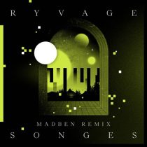 Ryvage – Songes (MadBen Remix)