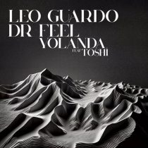 Toshi, Dr Feel & Arcade Saiyans, Leo Guardo & Dr Feel, Leo Guardo – Yolanda