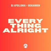 Benjammin & Dj Apollonia – Everything Alright
