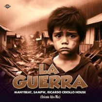 Manybeat, Ricardo Criollo House & Sampw – La Guerra (Oriente Afro Mix)