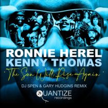 Kenny Thomas & Ronnie Herel – The Sun Will Rise Again (DJ Spen & Gary Hudgins Remix)