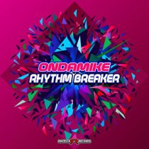 Ondamike – Rhythm Breaker
