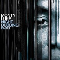 Monty Luke – Nightdubbing Part I
